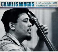 Mingus Charles - The Complete 1960 Nat Hentoff Sessi [Import]