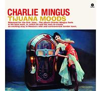 Mingus Charles / Tijuana Moods