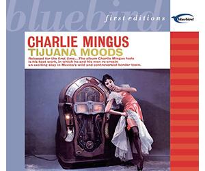 Mingus, Charles - Tijuana Moods