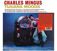 Mingus, Charles - Tijuana Moods (Clear)