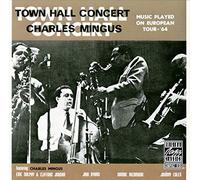 Mingus, Charles - Town Hall Concert, 1964-1 [Import]
