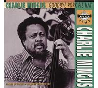 Mingus, Charlie - Goodbye Pork