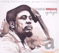 Mingus, Charlie - Jazz Characters:Epitaph