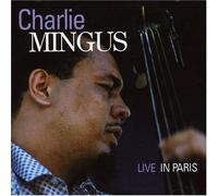 Mingus Charlie - Live in Paris