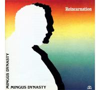Mingus Dynasty – Reincarnation – Integral