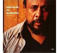 Mingus In Europe Volume II Edition remasterisée E