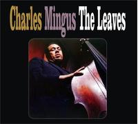 Mingus - The Leaves [Import]