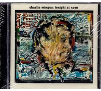 Mingus - Tonight at Noon