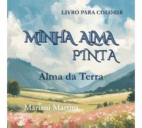 MINHA ALMA PINTA: ALMA DA TERRA