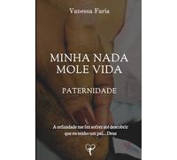 Minha Nada Mole Vida: Paternidade