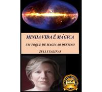 Minha Vida É Magica: Um Toque De Magia Eo Destino (Mi Vida Es Mágica) (Portuguese Edition)