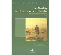 MINHâJ - LE CHEMIN VERS LE PAR Le chemin vers le paradis - Muhammad Ibn Muhammad Abu Hamid L'imam Al-Ghazali - Albouraq - broché - Essai