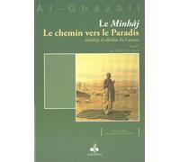 MINHâJ - LE CHEMIN VERS LE PAR Le chemin vers le paradis - Muhammad Ibn Muhammad Abu Hamid L'imam Al-Ghazali - Albouraq - broché - Essai