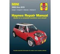 Haynes Mini 2002 Thru 2013 Automotive Repair Manual: Cooper, Cooper S, Clubman, Clubman S