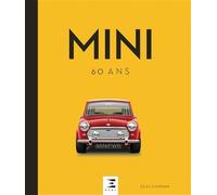 Mini 60 ans - Monsieur Giles Chapman - Eds Techniques Pour L'automobile Et L'industrie - relié - Beau livre