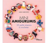 Sarah Abbondio – Mini amigurumis : 25 petits oiseaux à crocheter – Broché