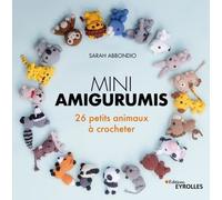Mini Amigurumis - 26 Petits Animaux À Crocheter