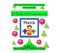 Mini Analytical World by Colouring,Drawing,Solving and Playing : Enter into the world of skills and Fun