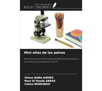 Mini atlas de los polvos: Microscopía de diecisiete plantas utilizadas tradicionalmente en los trastornos ginecológicos en Tlemcen