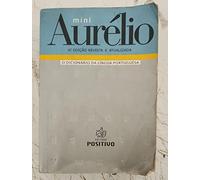 Míni Aurélio: o Dicionário da Língua Portuguesa