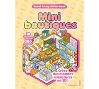 Mini boutiques - Sweet & cosy sticker book - 10 mondes cozy miniatures en 3D à créer