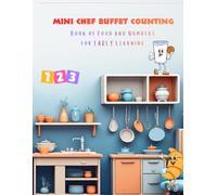 MINI CHEF BUFFET COUNTING: BOOK OF FOOD AND NUMBERS FOR EARLY LEARNING