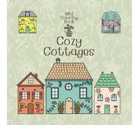 Mini Coloring Book COZY COTTAGES (Volume 1): 7.5 x 7.5 Pocket Size For Travel On The Go, Cute Easy Little House Designs for Calming Stress for Beginners, Seniors, Adults and Kids