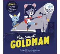 Mini compil' Goldman - Sébastien Pelon - Gallimard jeunesse - cartonné - Comptine, chant