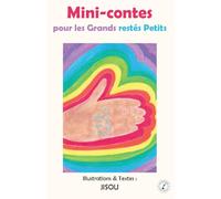 Mini-contes pour les Grands restés Petits