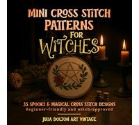 Mini Cross Stitch patterns for Witches: 35 Spooky & Magical cross stitch Designs