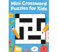 Mini Crossword Puzzles for Kids: Fun Vocabulary Brain Games with Easy Clues, Short Puzzles, and Screen-Free Learning for children Ages 8-12