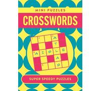 Mini Crosswords: 132 Super Speedy Puzzles