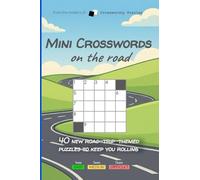 Mini Crosswords on the Road: 40 Road Trip-Themed Puzzles to Keep You Entertained