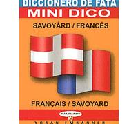 Mini-dico français-savoyard : Diccionero de fata savoyârd-francês