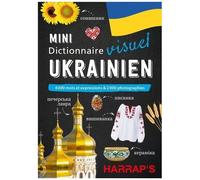 Mini Dictionnaire Visuel Ukrainien - 4000 Mots Et Expressions & 2000 Photographies