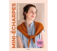 Mini-Écharpes, Maxi Effet ! - 18 Modèles De Tricot