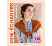 Mini-écharpes, maxi effet ! 18 modèles de tricot - Collectif - Vigot - relié - Guide