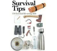 Mini Encyclopedia : Survival tips : 150 essential life-saving skills by Clive