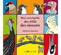 Mini encyclopédie des cris des oiseaux