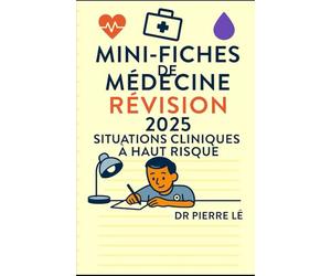 MINI FICHES DE MEDECINE TOME 21 SITUATIONS CLINIQUES A HAUT RISQUE 2025