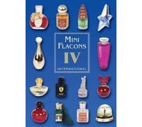 Mini Flacons International 4: Katalog für Parfüm Miniflacons, Internationale Ausgabe
