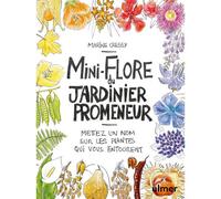 Mini-Flore du jardinier promeneur - Marie Cressy - Eugen Ulmer Eds - broché - Guide