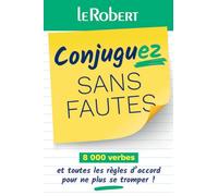 Mini-guide - Conjuguez sans fautes - 8 000 verbes et toutes les règles d'accord pour ne plus se tromper !