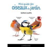Guilhem Lesaffre – Mini-guide des oiseaux du jardin – Larousse