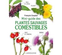 Mini-guide des plantes sauvages comestibles - François Couplan - Larousse - cartonné - Guide