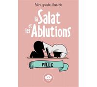 Mini guide illustré La salat et les ablutions version fille - REvElation - Bdouin - broché - Document jeunesse