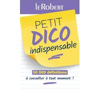Mini-guide - Petit dico indispensable - 50 000 définitions à consulter à tout moment !