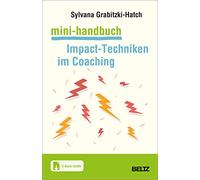 Mini-Handbuch Impact-Techniken im Coaching: Mit E-Book inside