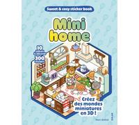 Mini home - Sweet & cosy sticker book - 10 mondes cozy miniatures en 3D à créer