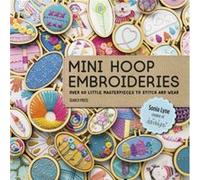 Mini Hoop Embroideries by Sonia Lyne Inconnu (Auteur)